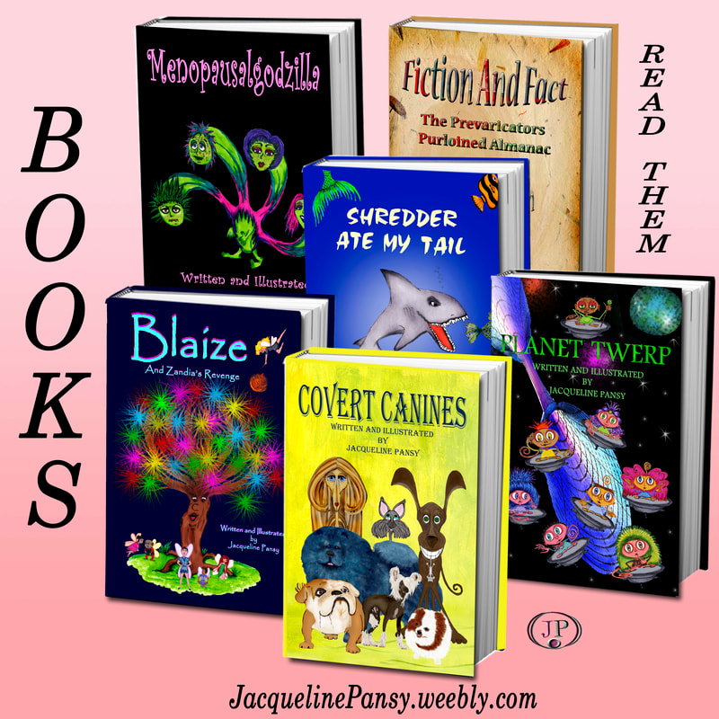 Picture of six books written & illustrated by Jacqueline Pansy, and text 'Books.  Read Them.    JacquelinePansy.weebly.com'
