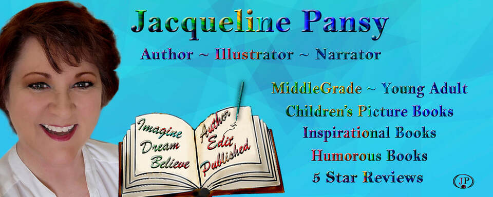 Picture of auhtor, Jacqueline Pansy, with text, 'Imagine Dream Believe.  Author Edit Publish. Jacqueline Pansy Author ~ Illustrator ~ Narrator.  MiddleGrade ~ Young Adult, Children's Picture Books, Humorous Books, Inspirational Books, 5 Star Reviews.  JacquelinePansy.weebly.com'